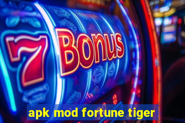 apk mod fortune tiger